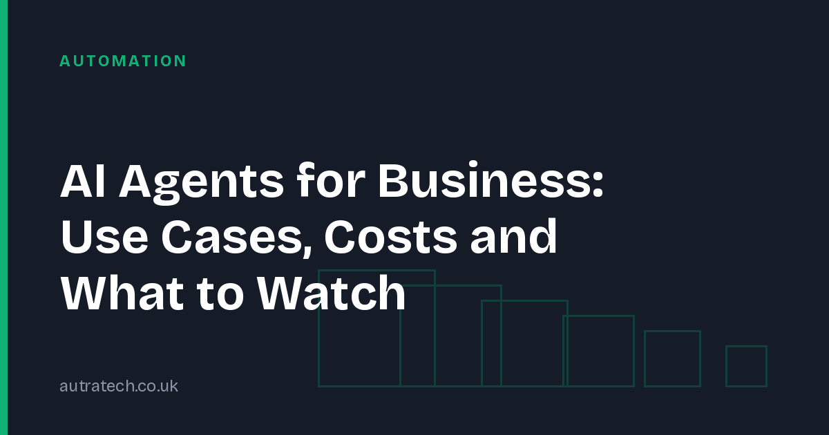 AI Agents for Business: Use Cases, Costs and What to Watch