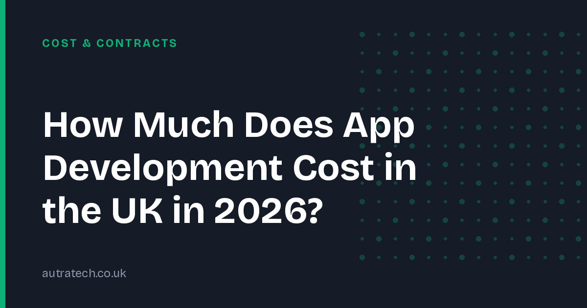 How Much Does App Development Cost in the UK in 2026?