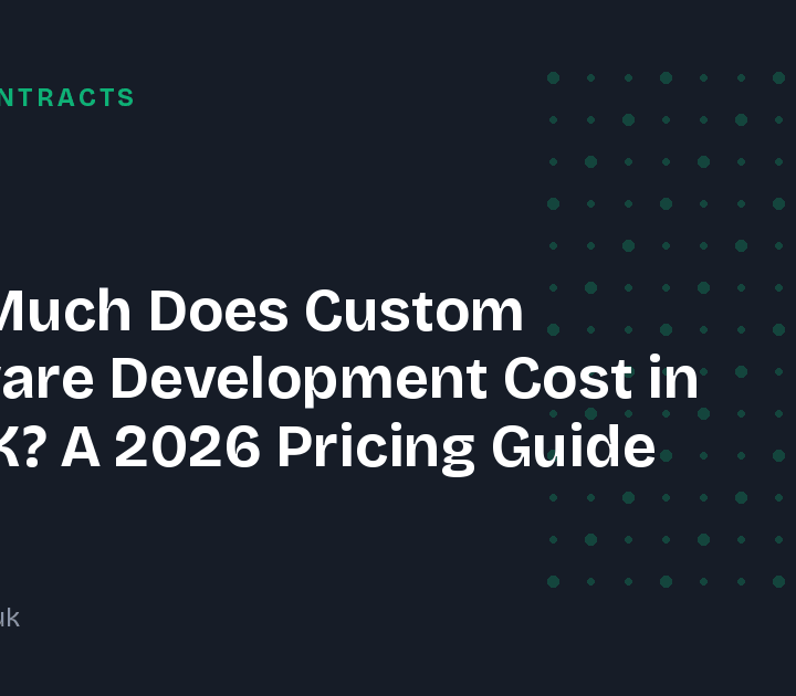 How Much Does Custom Software Development Cost in the UK? A 2026 Pricing Guide