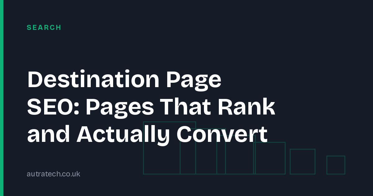 Destination Page SEO: Pages That Rank and Actually Convert