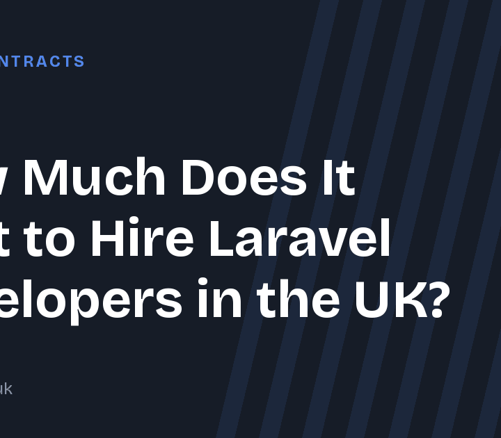 How Much Does It Cost to Hire Laravel Developers in the UK?
