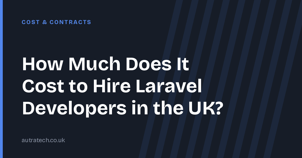 How Much Does It Cost to Hire Laravel Developers in the UK?