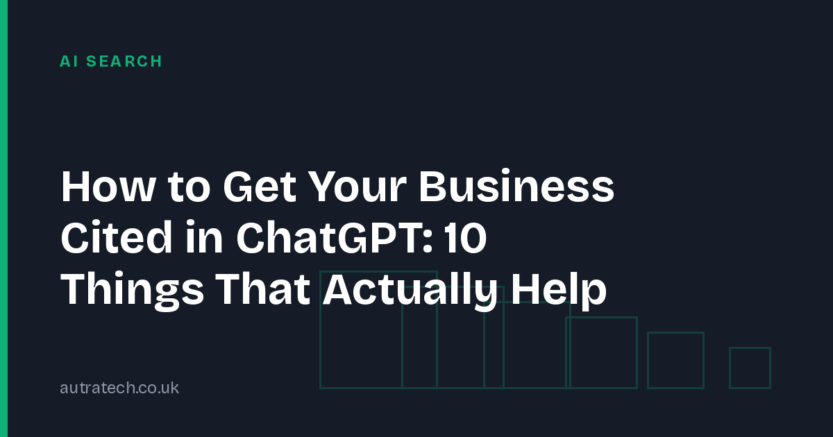 How to Get Your Business Cited in ChatGPT: 10 Things That Actually Help