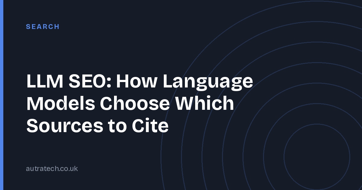 LLM SEO: How Language Models Choose Which Sources to Cite