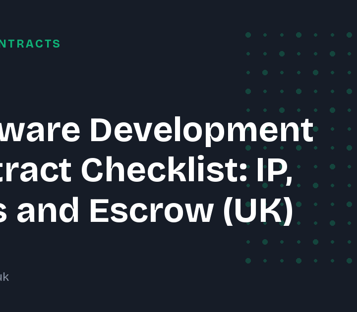 Software Development Contract Checklist: IP, SLAs and Escrow (UK)