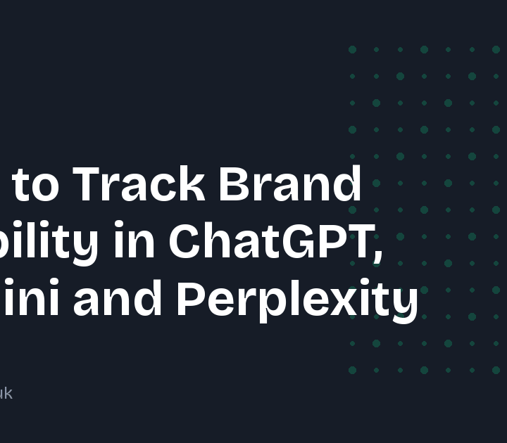 How to Track Brand Visibility in ChatGPT, Gemini and Perplexity