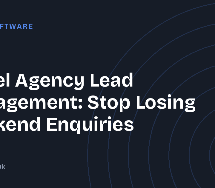 Travel Agency Lead Management: Stop Losing Weekend Enquiries